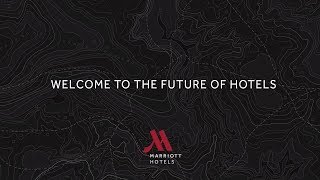 Welcome to the Future of Hotels  Marriott Hotels [upl. by Photima84]