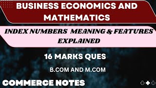 Index Numbers  Meaning amp Features Explained  Business Mathematics amp Statistics for BCom  MCom [upl. by Reld]