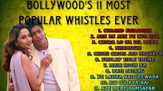 Bollywoods 11 Most Popular Whistles Ever [upl. by Genia]