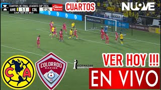 🔴En Vivo América vs Colorado Rapids Donde Ver Partido Juega AMERICA VS COLORADO 4tos Leagues Cup [upl. by Slohcin981]