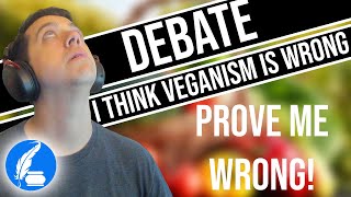 Debate  Veganism I think its wrong [upl. by Wemolohtrab522]