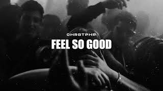 CHRSTPHR  Feel So Good [upl. by Aztilem]