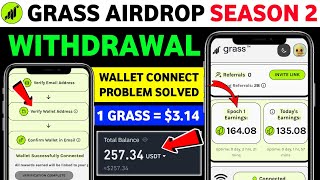 Grass Airdrop season 2 listing date  Grass Airdrop wallet connect problem Grass Airdrop new update [upl. by Nodababus30]