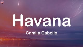 Camila Cabello  Havana Lyrics  Rihanna Bruno Mars Ed Sheeran [upl. by Zinn]