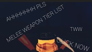 TWW MELEE WEAPON TIER LIST 2024 [upl. by Yi]