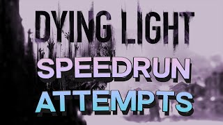 Dying Light Prison Heist Speedrun Attempts Glitchless  Glitched [upl. by Euginimod]