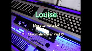 Louise  Accordeon musette Keyboard chromatic [upl. by Saltsman]