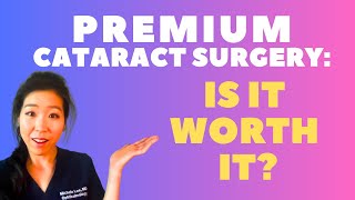 Premium Cataract Surgery Is It Worth It [upl. by Ntsuj]