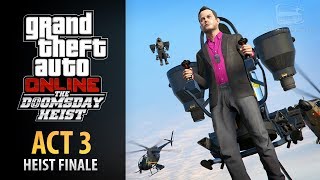 GTA Online Doomsday Heist Act 3  The Doomsday Scenario Finale Elite amp Mastermind II [upl. by Malinin]