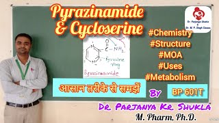 Pyrazinamide and Cycloserine  Intro Structure Metabolism MOA Uses  Anti tuberculars  BP 601T [upl. by Eintihw]