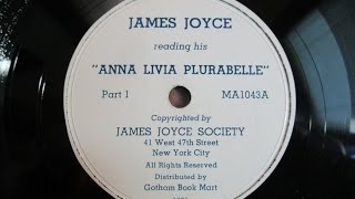 James Joyce Reading Anna Livia Plurabelle on RCA Victor Orthophonic Side 1 [upl. by Nameloc]