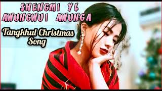 awungwui wui awunga tangkhul Christmas song [upl. by Wehtta788]