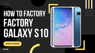 How to Factory Reset a Samsung Galaxy S10S10 Plus [upl. by Nnahs]