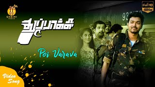 quotPoi Varavaquot Video Song Thuppakki [upl. by Eirellam822]