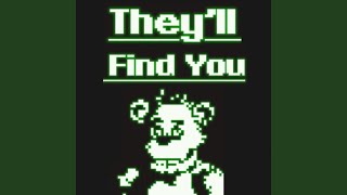 Theyll Find You [upl. by Reh]