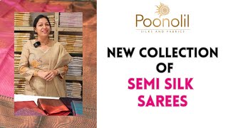 NEW COLLECTIONS OF SEMI SILK SAREES [upl. by Inej]