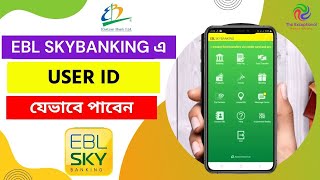 How to get Skybanking App ID  EBL Skybanking User ID [upl. by Irtemed]