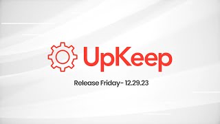 UpKeep Release Friday 122923 [upl. by Goto]