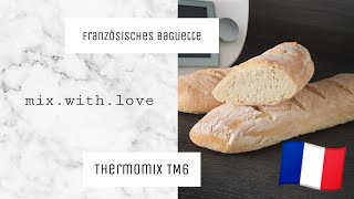 Französisches Baguette 🇨🇵🥖 Thermomix TM6 😍 [upl. by Htaeh]