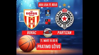 BORAC  PARTIZAN ABA LIGA 11 Mart 1900 h PRATIMO UŽIVO [upl. by Wesle]