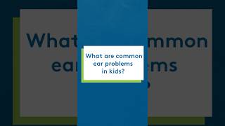 What are common ear problems in kids [upl. by Nwahc]