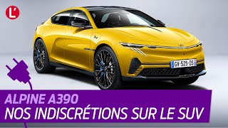 SCOOP Alpine A390 Premières indiscrétions sur le SUV électrique [upl. by Krock319]