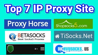 Top 7 IP Proxy Site  dichvusocksus  betasovks proxy  socks5 ip buy  Proxy Horse  IP website [upl. by Yclehc80]