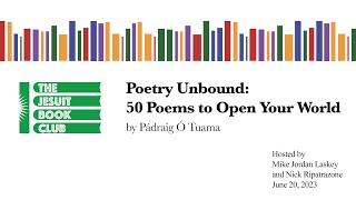 Jesuit Bookclub  quotPoetry Unbound 50 Poems to Open Your Worldquot by Pádraig Ó Tuama  June 2023 [upl. by Gabrielle]