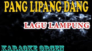 Karaoke Pang Lipang DangLagu Lampung [upl. by Adrial19]