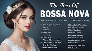 Jazz Bossa Nova Songs Unforgettable 🗼 Best Of Bossa Nova covers [upl. by Aerdnaid57]