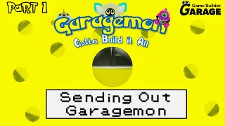 Welcome to Garagemon  Lets Build Part 1 in Game Builder Garage [upl. by Norri]