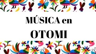 Cancion otomí [upl. by Flossi]