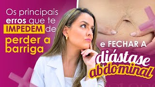 AULA 1  Os principais erros que te impedem de perder a barriga e fechar a diástase abdominal [upl. by Azerila131]