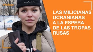 Infobae en Kiev quiénes son las milicianas ucranianas detrás de las barricadas [upl. by Bowler]