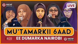 🔴 LIVE  Mutamarka 6aad ee Dumarka Nairobi Kenya [upl. by Nellda31]