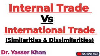 Internal Trade Vs International Trade  International Trade  International Economics  Economics [upl. by Yruj]