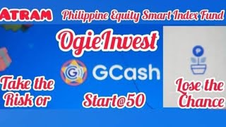 36th Invest Start50php In Atram Philippine Equity Smart Index Fund ginvest investment gcash [upl. by Pentha429]