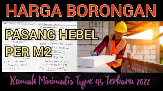 HARGA BORONGAN PASANG HEBEL PER METER RUMAH MINIMALIS TYPE 45 ‼️ CERDAS BANGUN RUMAH 2022 [upl. by Celene]