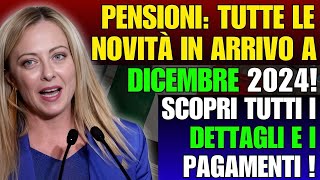 🔹Pensioni Tutte le Novità in Arrivo a Dicembre 2024 🎄💰 Scopri Tutti i Dettagli e i Pagamenti [upl. by Lirbij815]