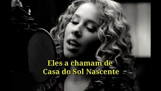 Haley Reinhart  The House of the Rising Sun Legendado [upl. by Noramac]