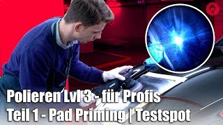 Auto polieren  Pad Priming amp Testspot  Praxis Autopolieren  Lvl 3  für Profis [upl. by Tasia]