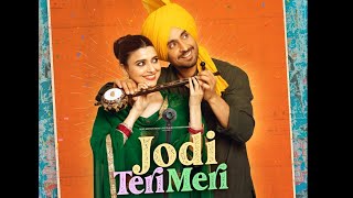 Jodi Teri Meri Full Song Diljit Dosanjh  Nimrat Khaira  Raj Ranjodh  New Punjabi Songs 2023 [upl. by Dragoon279]