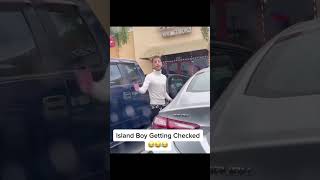 Island Boys Get Checked In Parking Lot [upl. by Nob]