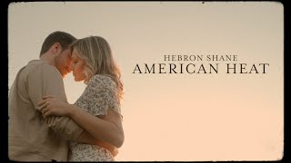 Hebron Shane  American Heat Official Music Video [upl. by Dennet916]