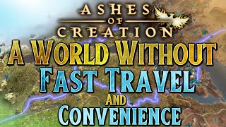 An MMO Without Convenience and Fast Travel  Ashes of Creation [upl. by Ecyarg]