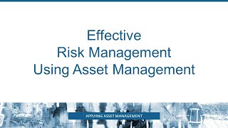 Effective Risk Management Using Asset Management [upl. by Stelle]