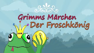 Grimms Märchen Der Froschkönig [upl. by Droflim603]