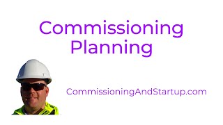 Commissioning and Startup  3Day Mini Course  Commissioning Planning [upl. by Hanni]