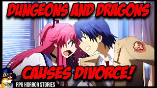 DnD Causes A Divorce  rrpghorrorstories [upl. by Kingston378]