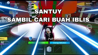 SANTUY DULU SORE² DI BLOX FRUITS [upl. by Anitsej]